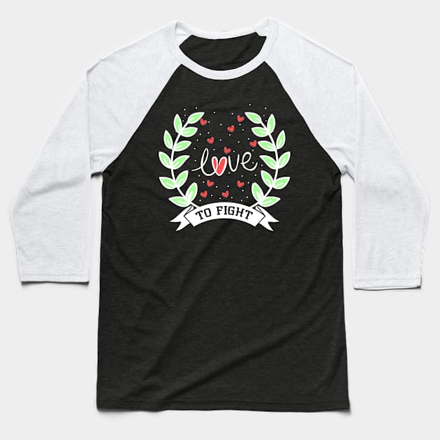 Love To Fight Baseball T-Shirt by EdifyEra